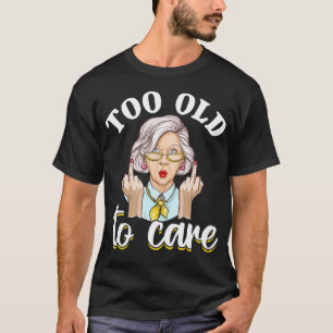 T-shirt Vieilles femmes drôle anniversaire