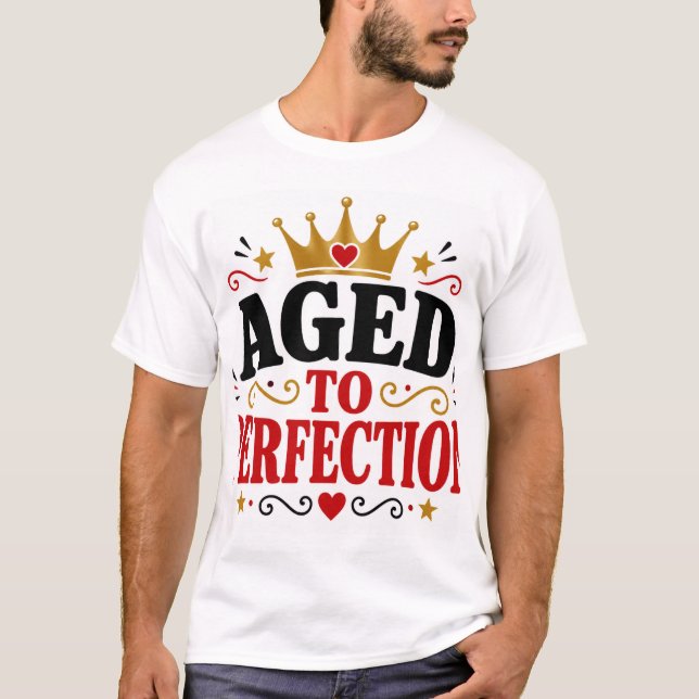 T-shirt Vieilli à la perfection (Devant)