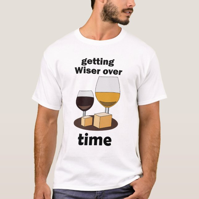 T-shirt Vieilli à la perfection Devenir plus sage avec le  (Devant)