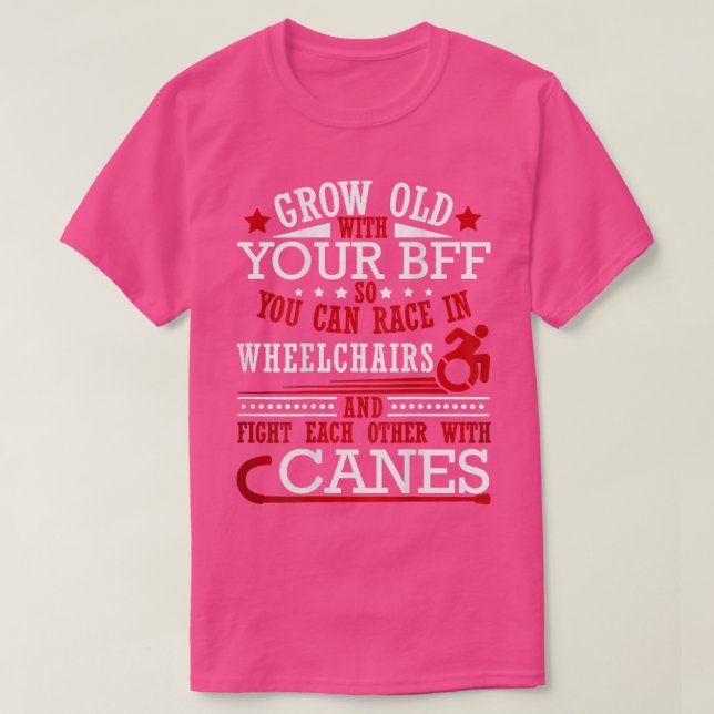 T-shirt Vieillir Avec Votre BFF Pour Pouvoir Faire Course  (Design devant)