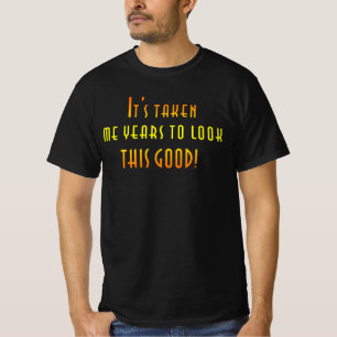 T-shirt Vieillir Humour années pour regarder ce bon