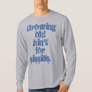 T-shirt Vieillir n'est pas pour les mauviettes Lettres ble