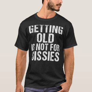 T-shirt Vieillir n'est pas pour les soeurs retraitées