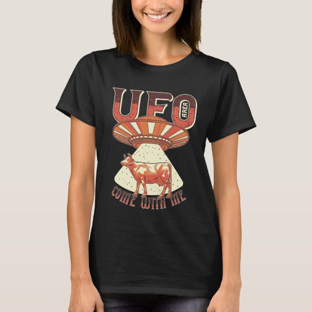 T-shirt Viens Avec Moi Zone OVNI  (Devant)