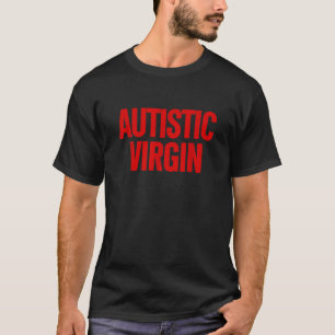 T-shirt Vierge autistique Vêtements amusants Vierge autist