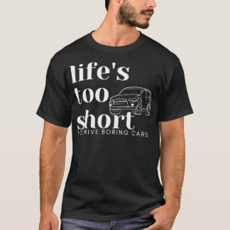 T-shirt Vies trop courtes pour conduire des voitures ennuy