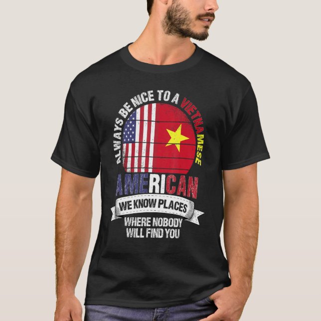 T-shirt Vietnamese American We know Places where Vietnam F (Devant)