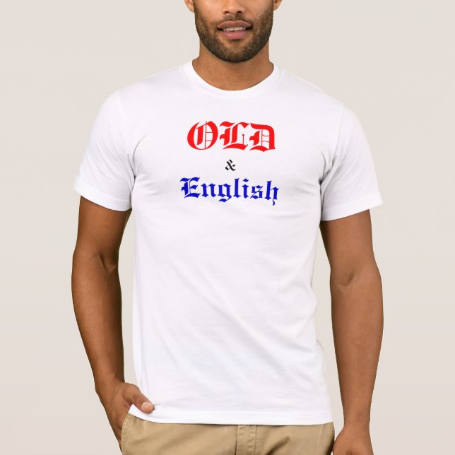 T-shirt Vieux et anglais (Devant)