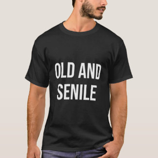 T-shirt Vieux et sénile
