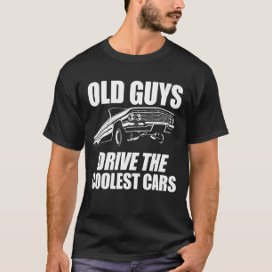 T-shirt Vieux garçons conduisent les voitures les plus fro