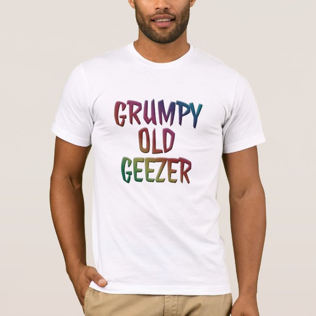 T-shirt vieux Geezer grumpy (Devant)