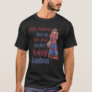 T-shirt Vieux hippies ne meurent pas devenir fou grand-mèr