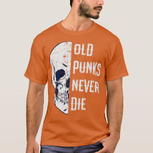 T-shirt Vieux Punks jamais mourir Punk Rocker Design crâne
