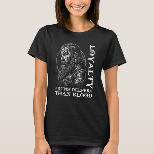 T-shirt Viking Dire Loyalité Est Plus Profond Que Les Nors (Devant)