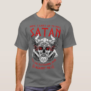 T-shirt Viking Vikings Nope I Canx27t Aller En Enfer Satan