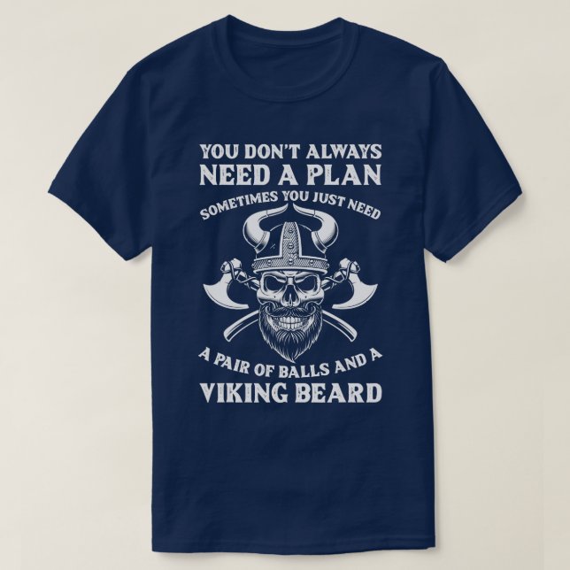 T-shirt Viking You Need Balls And A Viking Beard Funny Vik (Design devant)
