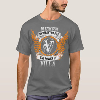 T-shirt Villa Nom Chemise Ne Sous-Estime Jamais Le Pouvoir