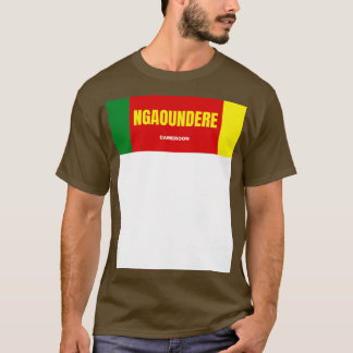 T-shirt Ville de Ngaoundere au Cameroun Drapeaux couleurs