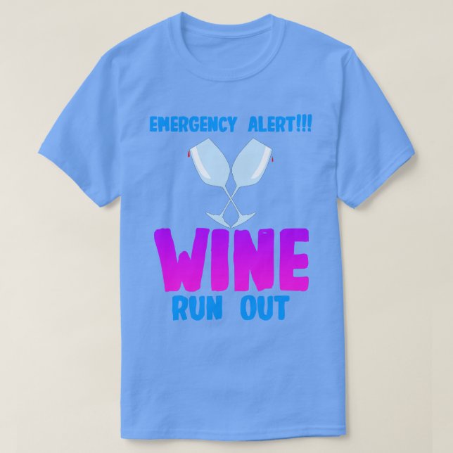 T-shirt Vin Alerte d'urgence Vin épuisé (Design devant)