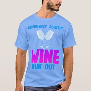 T-shirt Vin Alerte d'urgence Vin épuisé