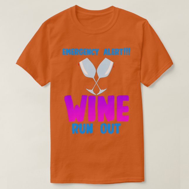T-shirt Vin Alerte d'urgence Vin épuisé (Design devant)