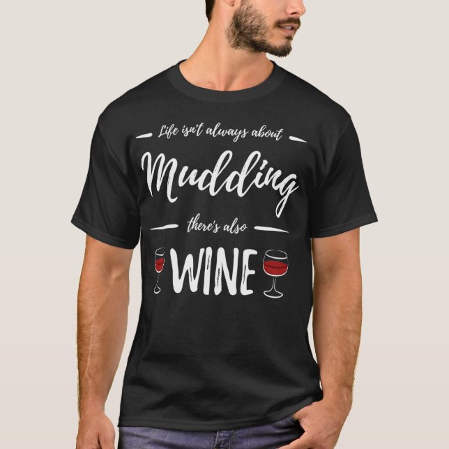 T-shirt Vin Boisson Boue Drôle Boue Bogging Idée cadeau (Devant)