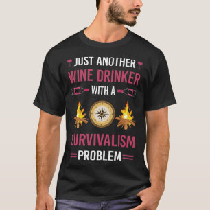 T-shirt Vin Boisson Survivalisme Prepper Survie