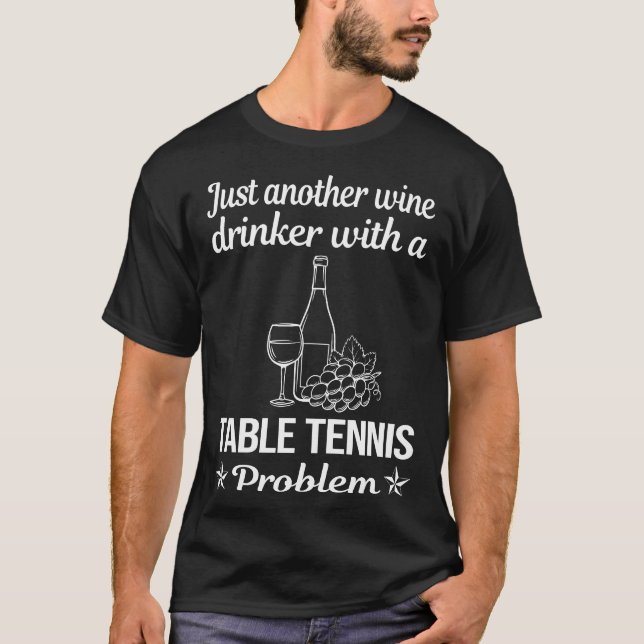 T-shirt Vin Boisson Table Tennis Ping Pong (Devant)