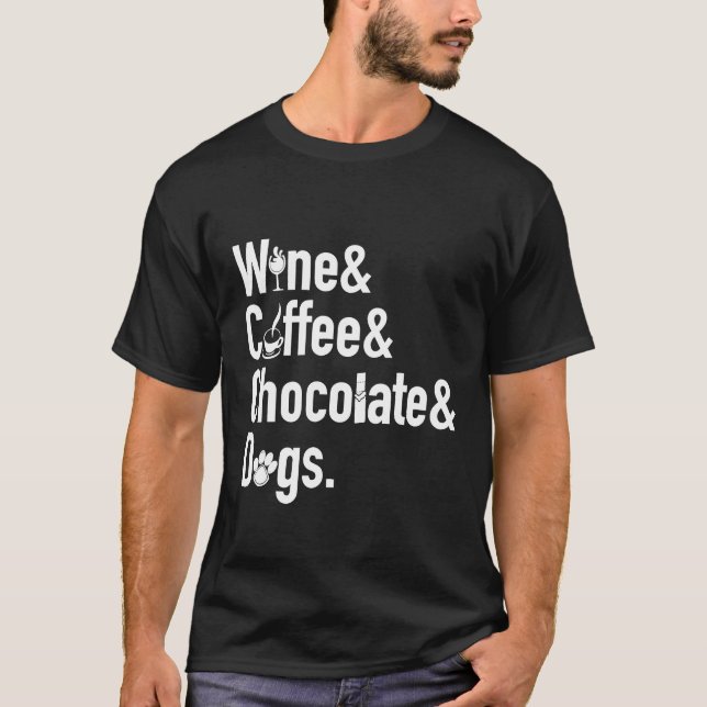 T-shirt Vin Café Chocolat Chiens Drôle (Devant)