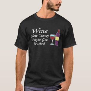 T-shirt Vin Comment les gens classe se font bousiller Drôl