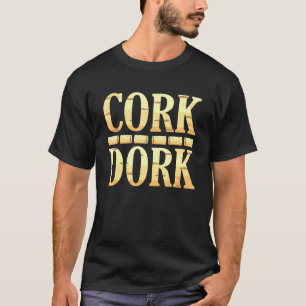 T-shirt Vin de Cork Dork Boisson graphique