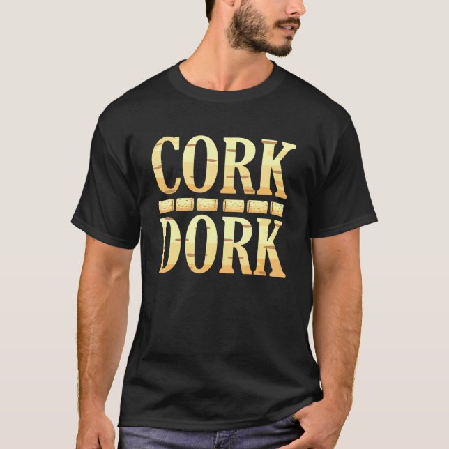T-shirt Vin de Cork Dork Boisson graphique (Devant)