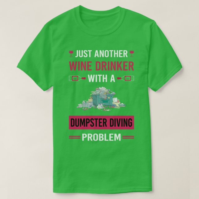 T-shirt Vin Drinker Dumpster Diving (Design devant)