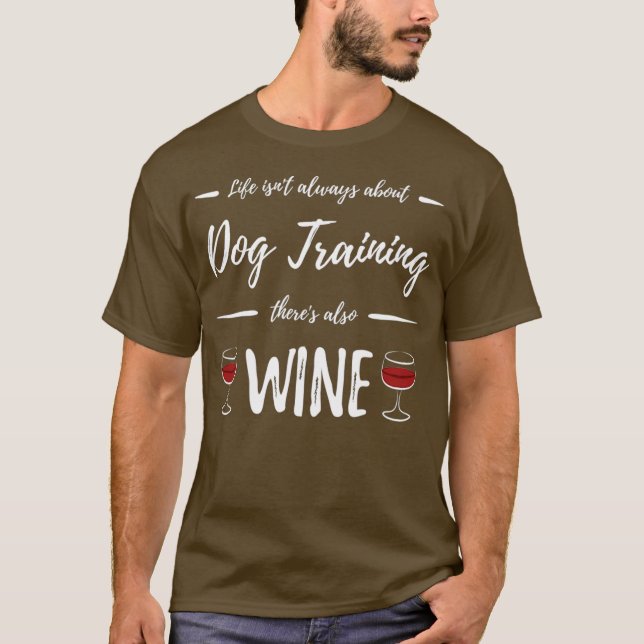 T-shirt Vin Drinker Entraînement Chien Funny Lover Don (Devant)