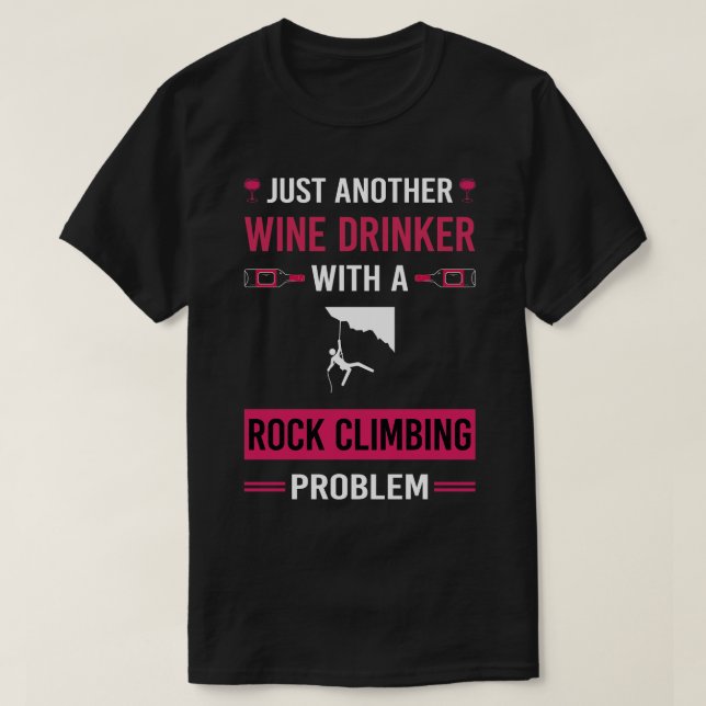 T-shirt Vin Drinker Rock Escalade Climber (Design devant)