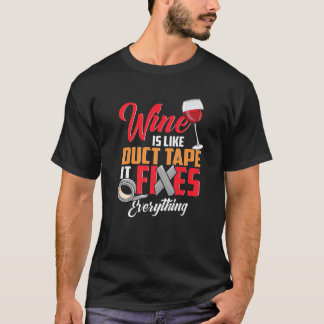 T-shirt Vin Drinker Vin Est Comme Tape Il Fixe Tout