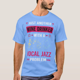 T-shirt Vin Drinker Vocal jazz