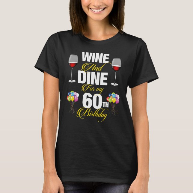T-shirt Vin Et Dîner Pour Mon 60E Anniversaire (Devant)