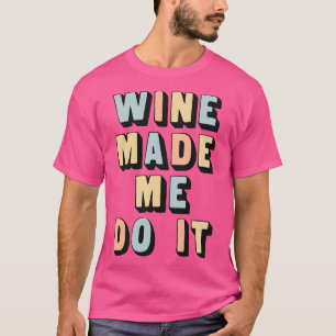 T-shirt Vin Fabriqué Moi Le Faire Impressionnant Vin Amate