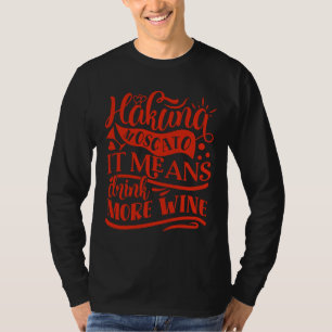 T-shirt Vin Hakuna Moscato Cela Signifie Boire Plus De Vin