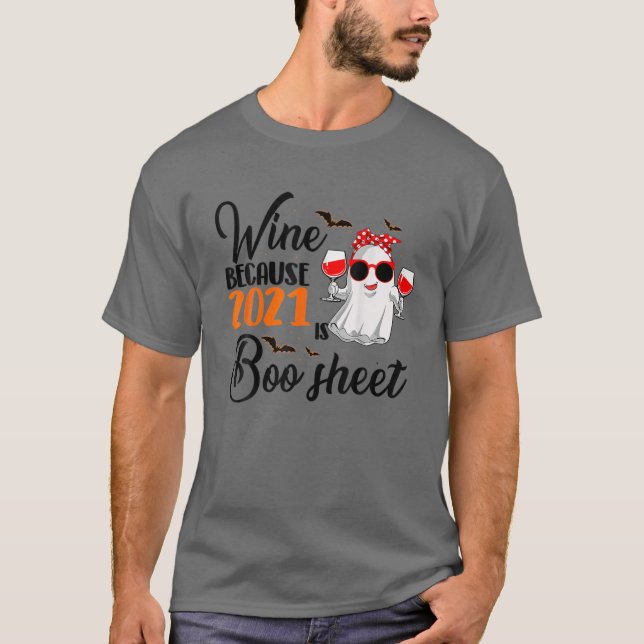 T-shirt Vin Parce Que 2021 Est Boo Sheet Funny Ghost Drink (Devant)