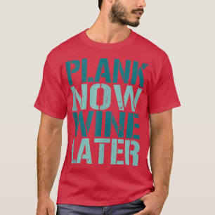 T-shirt Vin Plank Now Après Exercice Fitness Débardeur