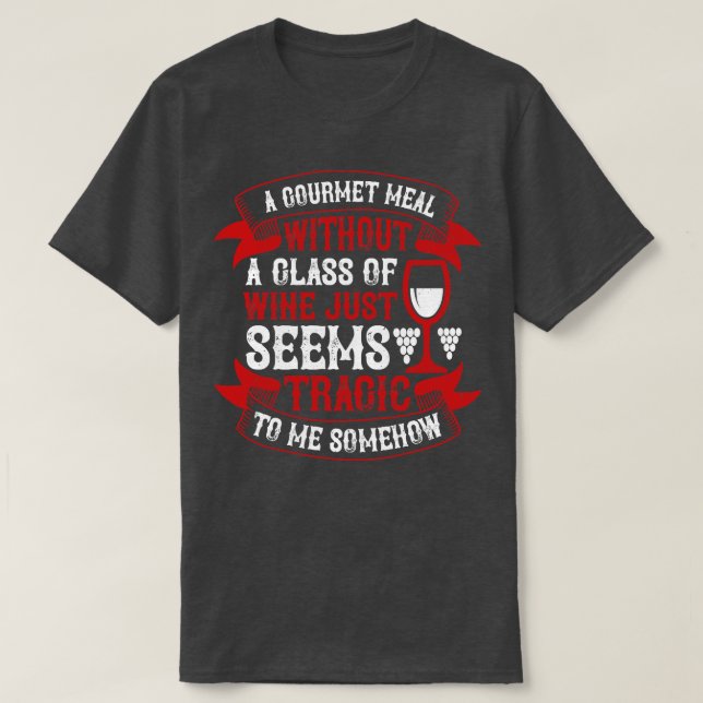 T-shirt Vin Repas Gastronomique Sans Vin (Design devant)