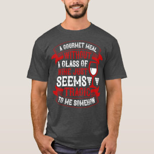 T-shirt Vin Repas Gastronomique Sans Vin