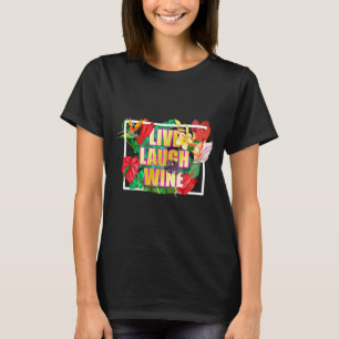 T-shirt Vin Rire Vivant Pour Les Femmes Qui Aiment Le Vin
