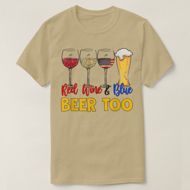 T-shirt Vin Rouge Amusant Et Bière Bleue Trop 4 juillet Bo (Design devant)