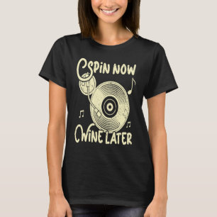 T-shirt Vin Spin Now Plus tard Vinyl Record Player Record 