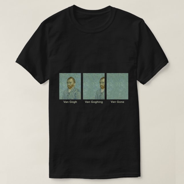 T-shirt Vincent Van Gogh Funny Van Gone Classic Art Aesthe (Design devant)