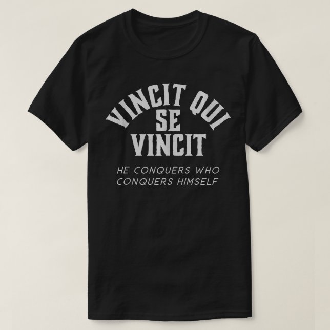 T-shirt Vincit Qui Se Vincit Il Conquiert Qui Le Conquiert (Design devant)