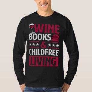 T-shirt Vins Livres Et Vie Sans Enfants Amateur De Vin Rou